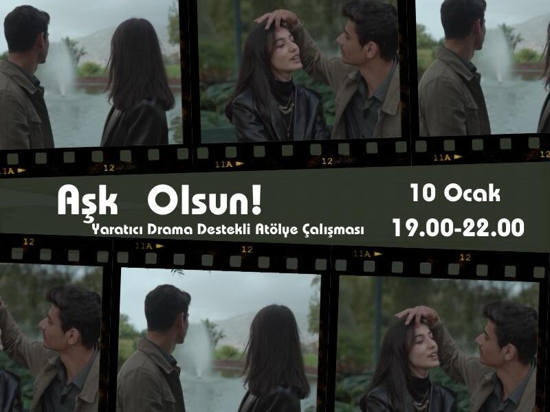 Aşk Olsun! Yaratıcı Drama Destekli Atölye Çalışması