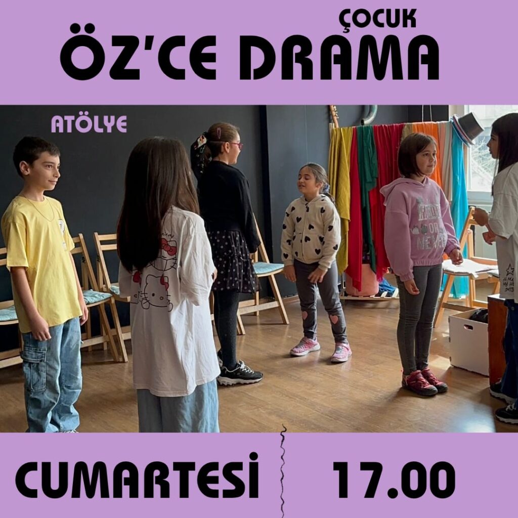 ÖZ’CE ÇOCUK  DRAMA-PLAYBACK TİYATRO