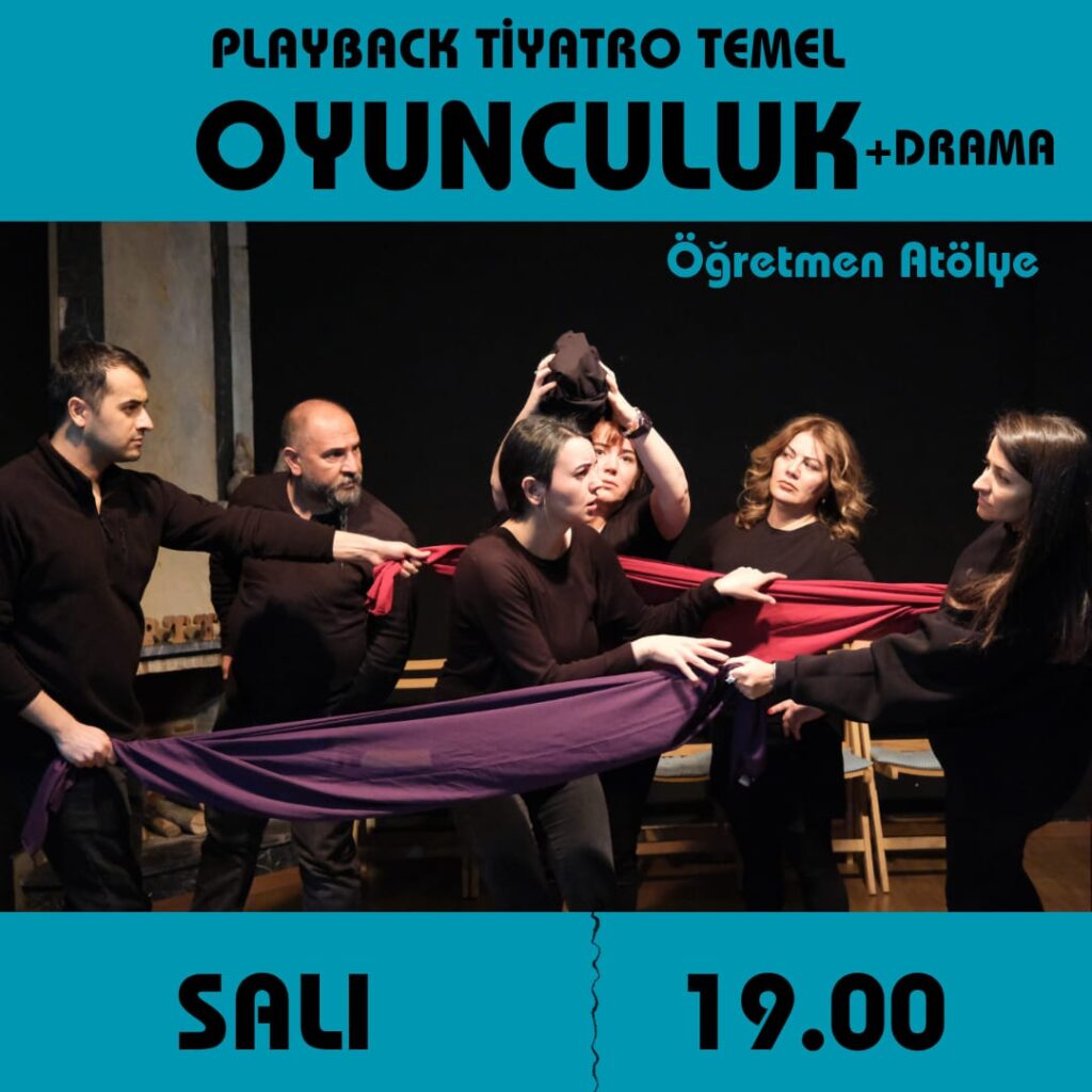 ÖĞRETMENLERLE PLAYBACK TİYATRO TEMEL OYUNCULUK ATÖLYESİ